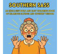 Southern Sass: An Ikigai Sisu Bold and Easy Coloring Book of Hilarious Sayings and Country Wisdom