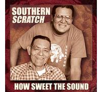 Southern Scratch - How Sweet The Sound: Waila Of The Tohono O'Odham