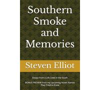 Southern Smoke and Memories: Essays from a Life Lived in the South