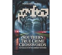Southern True Crime Crosswords: 100 Puzzles of Killers, Myths & Midnight Mysteries
