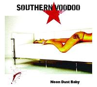 Southern Voodoo - Neon Dust Baby