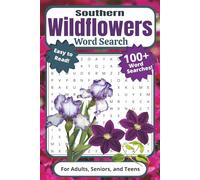 Southern Wildflowers Word Search Puzzle Book: For Adults, Seniors, and Teens | Easy to Read, 100+ Word Searches Filled With Native Southern Blooms ... | For Vacations, Breaks, and Quiet Moments