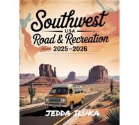 SOUTHWEST USA ROAD & RECREATION ATLAS 2025-2026: Explore Backroads, National Parks, and Outdoor Escapes in the Desert States