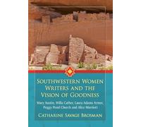 Southwestern Women Writers and the Vision of Goodness (Tascabile)