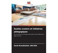 Soutien scolaire et initiatives pédagogiques: Pour les élèves dont la langue maternelle n'est pas l'allemand en Basse-Autriche