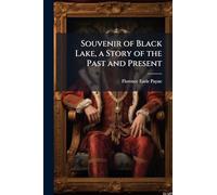 Souvenir of Black Lake, a Story of the Past and Present