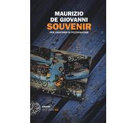 Libri Maurizio De Giovanni - Souvenir Per I Bastardi Di Pizzofalcone