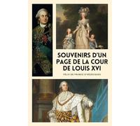 Souvenirs d’un page de la cour de Louis XVI (Illustré)