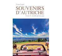 Souvenirs d'Autriche - Tome II : L'écho de nos pas