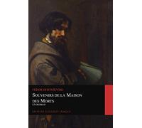 Souvenirs de la maison des morts. Un Roman (Graphyco Classiques Français)