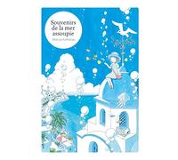 Souvenirs de la mer assoupie