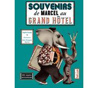 Souvenirs de Marcel au Grand hôtel: Une enquête encyclopédique