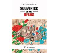 Souvenirs de mes héros