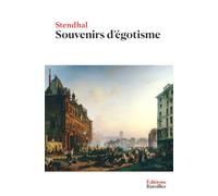 Souvenirs d'égotisme: Édition collector annotée incluant une biographie et un contexte historique