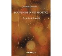 Souvenirs d'un apostat: Les voies de la vanité