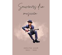 Souvenirs d'un musicien (Illustré)