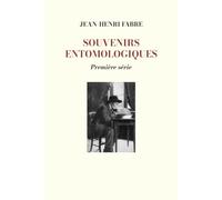 Souvenirs entomologiques : études sur l'instinct et les mœurs des insectes, première série