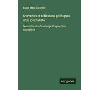 Souvenirs et réflexions politiques d'un journaliste: Souvenirs et réflexions politiques d'un journaliste