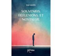 Souvenirs, réflexions et nostalgie