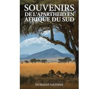 SOUVENIRS SUD-AFRICAINS DE L'APARTHEID