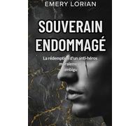 Souverain endommagé: La rédemption d'un anti-héros moralement ambigu Romance