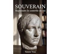 SOUVERAIN: Reprendre le contrôle de soi