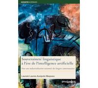 Souveraineté linguistique à l'ère de l'intelligence artificielle: Pour une industrialisation raisonnée des langues camerounaises