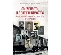 Souviens - toi ils ont ete deportes - 1944-1945 - societe amicale des victimes