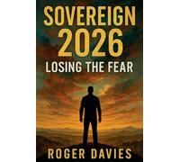 Sovereign 2026: Losing the Fear
