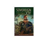 Miguel A. Valerio – Sovereign Joy: Afro-Mexican Kings and Queens, 1539-1640 – Tascabile