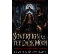 SOVEREIGN OF THE DARK MOON: A Dark Alpha Romance Paranormal Conclusion