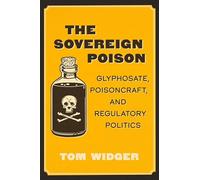 Sovereign Poison: Glyphosate, Poisoncraft, and Regulatory Politics