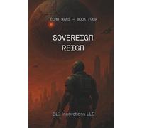 Sovereign Reign: Echo Wars Book Four: 4