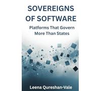 Sovereigns of Software: Platforms That Govern More Than States