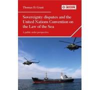 Sovereignty Disputes and the United Nations Convention on the Law of the Sea: A Public Order Perspective