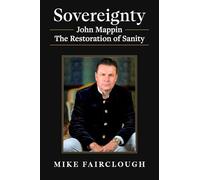 Sovereignty: John Mappin - The Restoration of Sanity