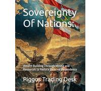 Sovereignty Of Nations:: Wealth Building Through Mining and Resources to Reduce External Dependency