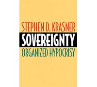Sovereignty: Organized Hypocrisy