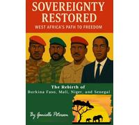 Sovereignty Restored: West Africa's Pathway To Freedom