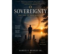Sovereignty: THE TAO OF SELF MASTERY