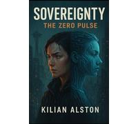 SOVEREIGNTY: The Zero Pulse