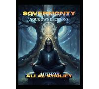 SOVEREIGNTY: You are the master of your own decisions.