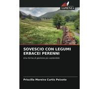SOVESCIO CON LEGUMI ERBACEI PERENNI: Una forma di gestione più sostenibile