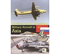 Soviet and Russian Military Aircraft in Asia