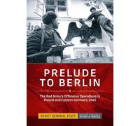 Soviet General Staff Prelude to Berlin (Copertina rigida)