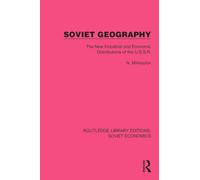 Soviet Geography: The New Industrial and Economic Distributions of the U.S.S.R.