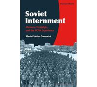 Soviet Internment: Memory, Nostalgia, and the POW Experience