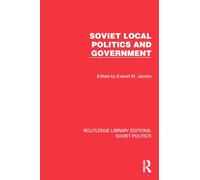 Soviet Local Politics and Government