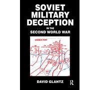 Soviet Military Deception in the Second World War (Soviet Russian Military
