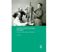 Soviet Postcolonial Studies: A View from the Western Borderlands